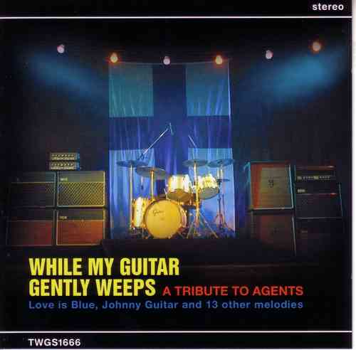 While my guitar gently weeps - A tribute to Agents
