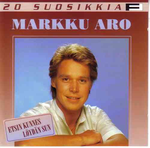 Markku Aro - Etsin kunnes löydän sun - 20 suosikkia