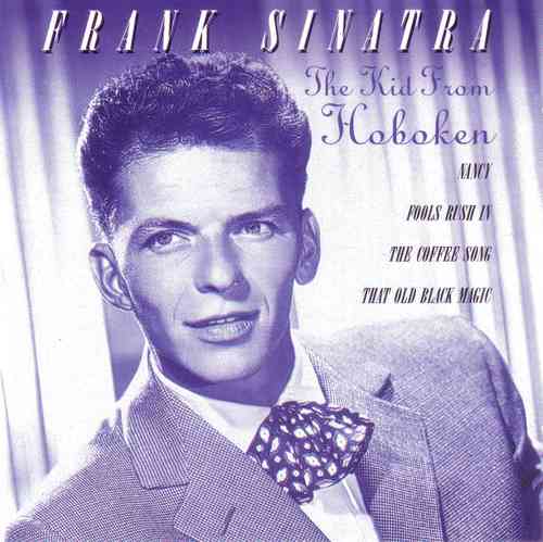 Frank Sinatra - The kid from Hoboken