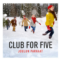Club for five - Joulun parhaat