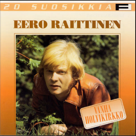Eero Raittinen - 20 suosikkia - Vanha Holvikirkko