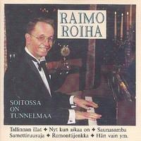Raimo Roiha - Soitossa on tunnelmaa cd