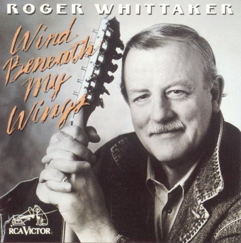 Roger Whittaker – Wind Beneath My Wings