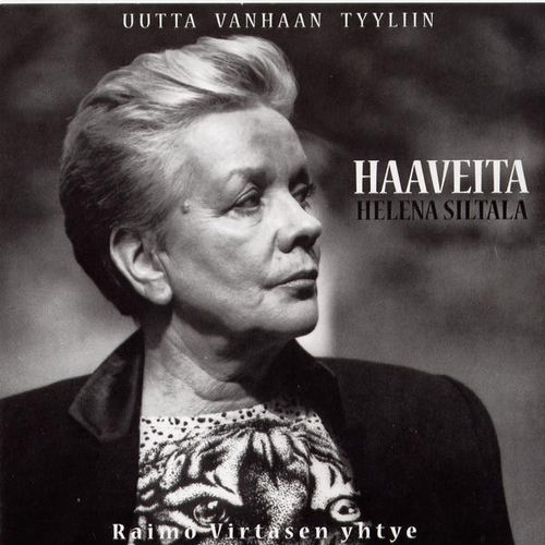 Helena Siltala - Haaveita uutta vanhaan tyyliin  2008 Raimo Virtasen yhtye