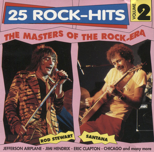 25 Rock-Hits Volume 2 - The Masters Of The Rock-Era Label: