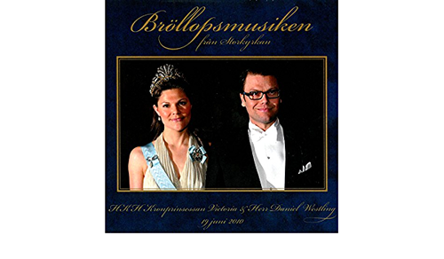 BRÖLLOPSMUSIKEN FRÅN STORKYRKAN Kruununprinsessa Victoria & Herr Daniel Westling  19  juni 2010