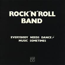 Rock'n' roll Band - Everybody Needs Dancemusic Sometimes
