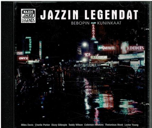 Jazzin legendat bebopin kuninkaat  mm Miles Davis., Charlie Parker ym
