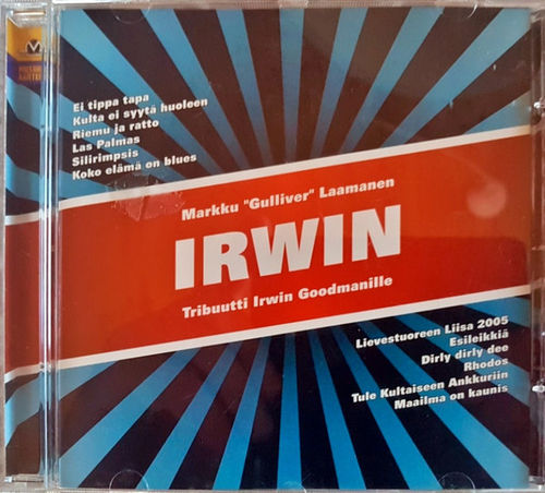 Markku "Gulliver" Laamanen - Irwin Tribuutti Irwin Goodmanille 2005