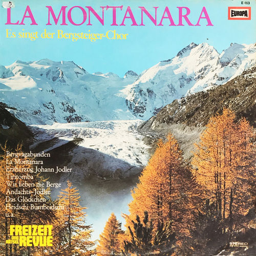 La Montanara - Es sigt der Bergsteger Chor Saksalaista kansanmusiikkia (käytetty)