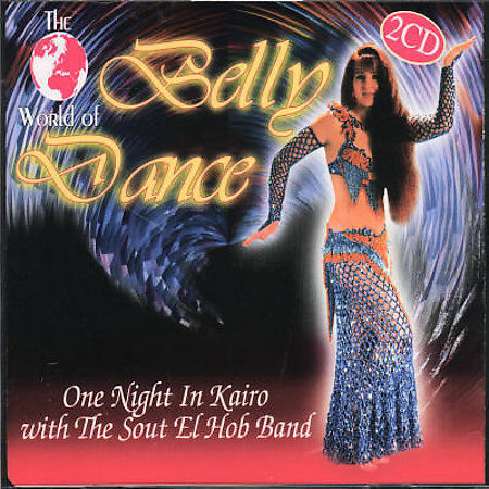 The world of Belly Dance 2 CD One Night in Kairo