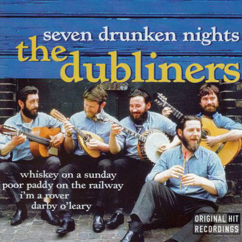 The Dubliners - seven drunken nights  original hit recordings