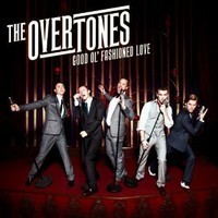 the Overtones - Good Ol'fashioned love