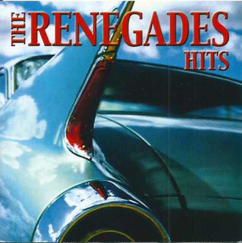 The Renegatdes - Hits he Renegades Hits Label:	Poptori