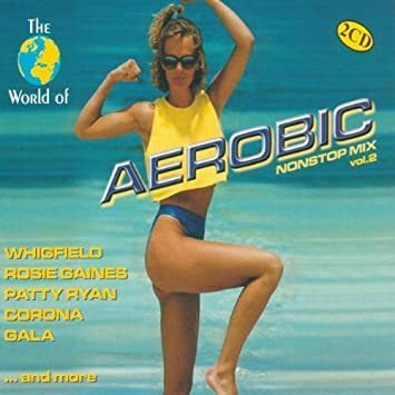 World of Aerobic Nonstop Mix, Vol. 2 Various Artists