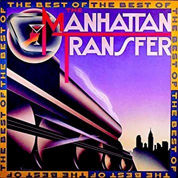 Manhattan transfer - The very best of
