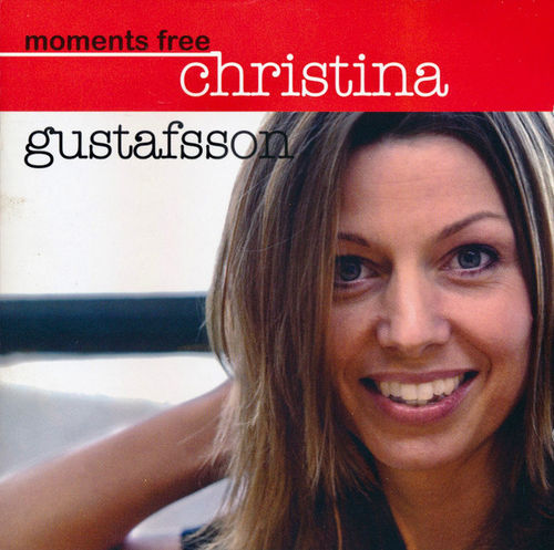 Christina Gustafsson - Moments Free    jazz