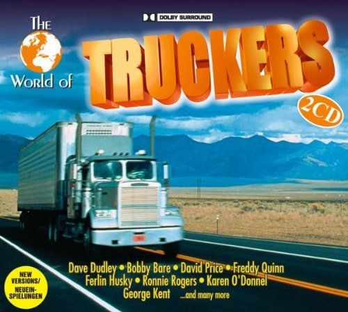 The world of Truckers  2cd  Dave Dudley, Bobby Bare, David Price , Freddy Quinn
