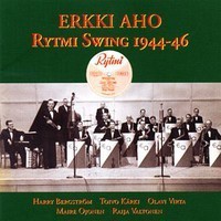 Erkki Aho  - Rytmi swing 1944-1946 puuttuu takakansi levy käyttämätön
