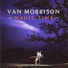 Van Morrison - Macic time