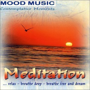 Mood Music- Meditation relax, breathe, breathe and dream