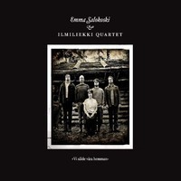 Emma Salokoski & Ilmiliekki Quartet - Vi sålde våra hemman