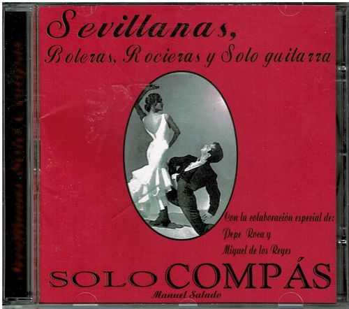 Sevillanas' Boleras, Rocieras y Solo guitarra Solo Compa's