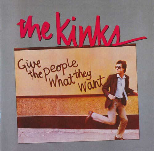 The Kinks - Give the people what they want  soi hyvin