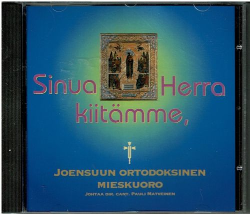 Sinua Herrra kiitamme - Joensuun ortodoksinen mieskuoro  CD-levy