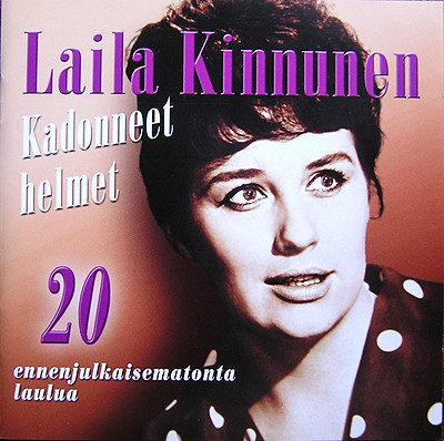 Laila Kinnunen - Kadonneet helmet 20 ennenjulkaimatonta laulua