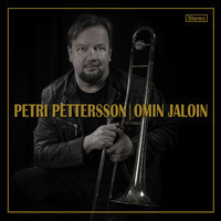 Petri Pettersson - Omin jaloin