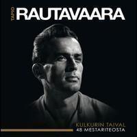 Tapio Rautavaara - Kulkurin taival  48 mestariteosta