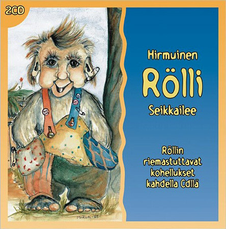 Hirmuinen Rölli seikkailee - Röllin riemastuttavat kohellukset kahdella cd:lla