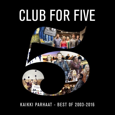 Club for five - Kaikki parhaat  Best of 2003-2016