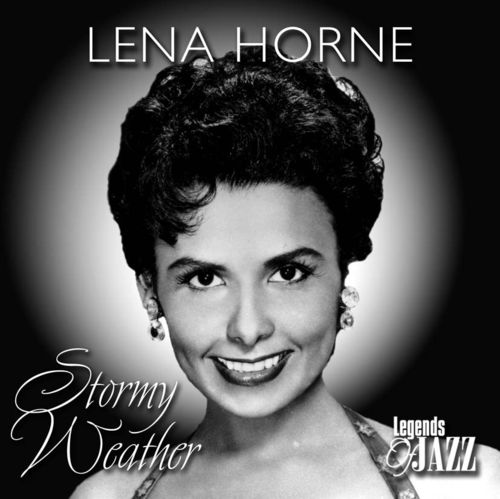 Lena Horne - Stormy Weather  Legends Jazz