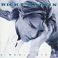 Ricky Martin - A Medio vivar  1995