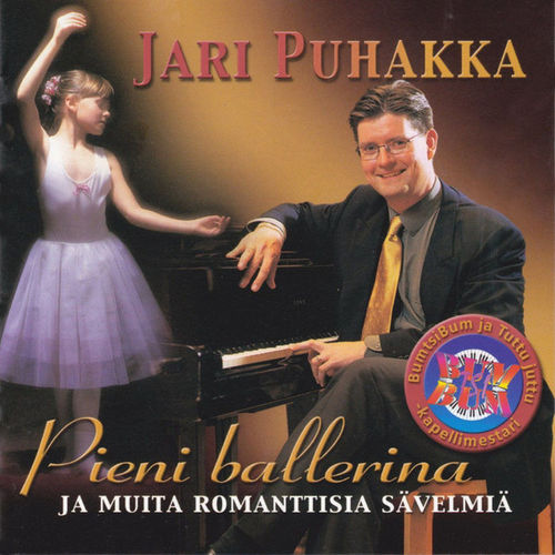 Jari Puhakka - Pieni ballerina ja muita romanttisia säveliä