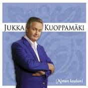 Jukka Kuoppamäki . Minun lauluni