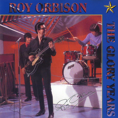 Roy Orbison - the glory years 1999