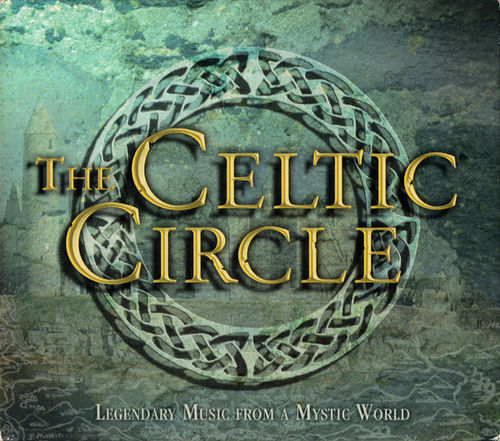 THe Celtic Circle - Legendary music from a Mystic World 2 cd