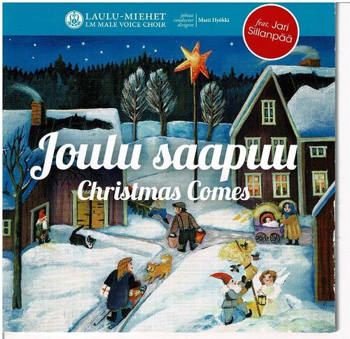 Joulu saapuu Cristmas Comes - Laulu-Miehet feat Jari Sillanpää