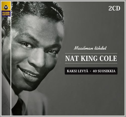 Nat king Cole 40 suosikkia  maailman tähdet
