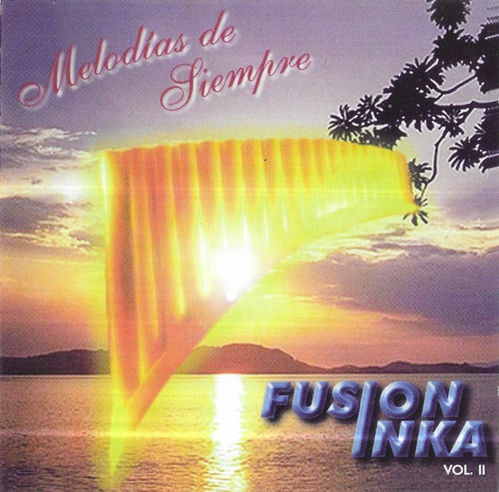 Fusion inka - Molodias de Siempre  12 suosikkisäveltä panhuilulla