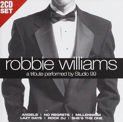 Robbie Williams - A tribute performed by Studio 99  2 cd